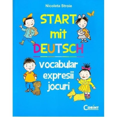 Start Mit Deutsch. Vocabular, expresii, jocuri - Nicoleta Stroie foto