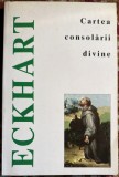 CARTEA CONSOLARII DIVINE,MEISTER ECKHART/ EDITURA HERALD/ 143 pagini / STARE BUNA