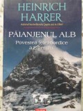 PAIANJENUL ALB. POVESTEA FETEI NORDICE A EIGERULUI-HEINRICH HARRER-276588