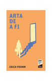Arta de a fi - Paperback - Erich Fromm - Trei