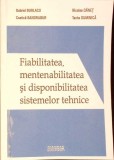 FIABILITATEA, MENTENABILITATEA SI DISPONIBILITATEA SISTEMELOR TEHNICE-G. BURLACU, C. BANDRABUR, N. DANET, T-277936