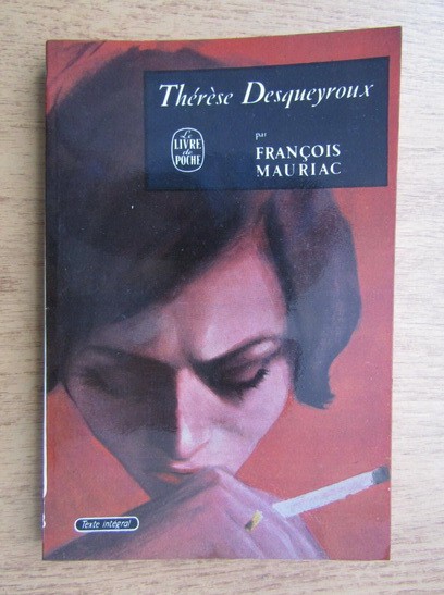 Francois Mauriac - Therese Desqueyroux