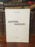 G. Bezviconi - DESPRE HAIDUCI (1947 - Bucure?ti) - FOARTE RARA!