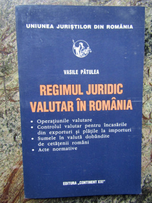 Regimul juridic valutar in Romania - Vasile Patulea foto