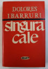 SINGURA CALE de DOLORES IBARRURI , 1963