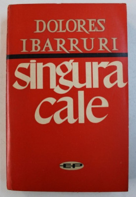 SINGURA CALE de DOLORES IBARRURI , 1963 foto