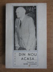V. Firoiu - Din nou acasa. Convorbiri cu Henri Coanda foto