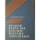 REMEDII POPULARE FOLOSITE IN BOLILE ANIMALELOR-INGEBORG BOGDAN-223448