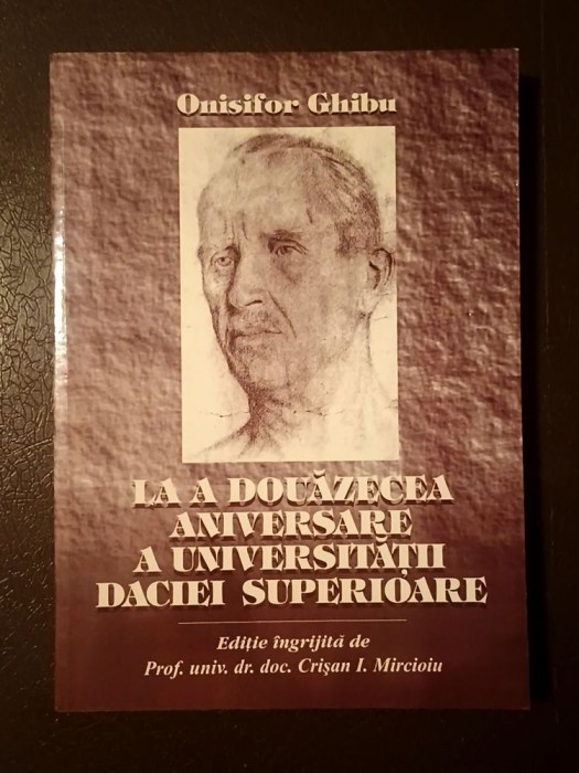 Onisifor Ghibu - La a douăzecea aniversare a Universității Daciei Superioare (ediția a II-a, rev.)