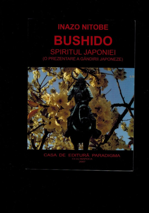 Inazo Nitobe - Bushido spiritul Japoniei, o prezentare a gandirii japoneze