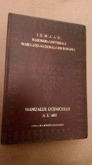 MASONERIA UNIVERSALA - M.L.N.R. - MANUALUL UCENICULUI - ED. III, 6012, 435p. foto