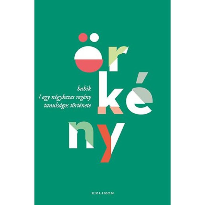 Babik / Egy n&eacute;gykezes reg&eacute;ny tanuls&aacute;gos t&ouml;rt&eacute;nete - &Ouml;rk&eacute;ny Istv&aacute;n