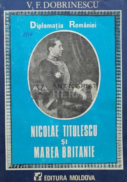 Nicolae Titulescu si Marea Britanie - V. F. Dobrinescu (L123)