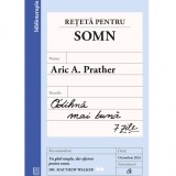 Cumpara ieftin Reteta pentru somn. Odihna mai buna ? 7 zile, Aric A. Prather, Curtea Veche Publishing