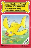Charles Lewinsky - Vom Fisch, Wo Vogelfuetter G'fr&auml;sse H&auml;t / Wie De Leu K&ouml;nig Vo De Tier Worde Isch, Caseta audio