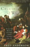 Crucible of War: The Seven Years&#039; War and the Fate of Empire in British North America, 1754-1766