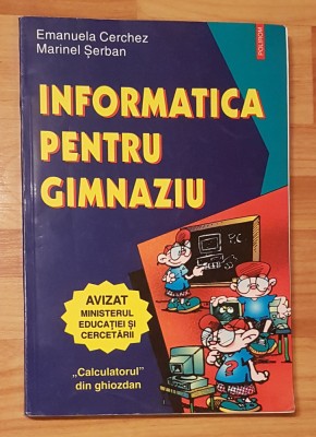 Informatica pentru gimnaziu de Emanuela Cerchez foto