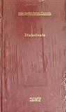 Carte Diabolicele - Barbey d Aurevilly - Roman, Editura Adevarul 2012, Coperta cartonata, 271 pagini