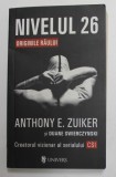 NIVELUL 26 - ORIGINILE RAULUI de ANTHONY E. ZUIKER si DUANE SWIERCZYNSKI , 2010