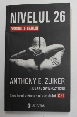 NIVELUL 26 - ORIGINILE RAULUI de ANTHONY E. ZUIKER si DUANE SWIERCZYNSKI , 2010 foto