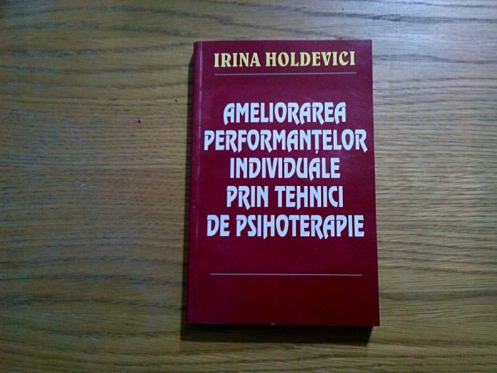 AMELIORAREA PERFORMANTELOR INDIVIDUALE PRIN TEHNICI DE PSIHOTERAPIE