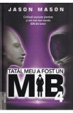 Tatal meu a fost un MIB Vol.4 - Jason Mason