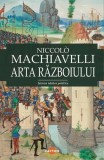 Cumpara ieftin Arta războiului - Paperback brosat - Niccol&ograve; Machiavelli - Cartex