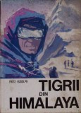TIGRII DIN HIMALAYA. LUPTA PENTRU ACOPERISUL LUMII-FRITZ RUDOLPH-342860