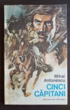 Cinci căpitani - Mihai Antonescu