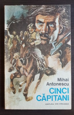 Cinci căpitani - Mihai Antonescu foto