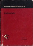Antiracheta - Nicolae Barbuica, Editura Militara, 1971, limba romana, carte tehnica, constructii