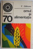 Omul si alimentatia - V. Sahleanu - Carte
