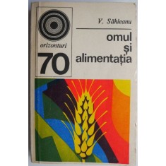 Omul si alimentatia &ndash; V. Sahleanu