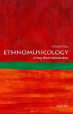 Ethnomusicology: A Very Short Introduction | Timothy Rice, Oxford University Press