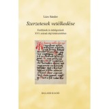 Szerzetesek vet&eacute;lked&eacute;se - Ford&iacute;t&aacute;sok &eacute;s &aacute;tdolgoz&aacute;sok XVI. sz&aacute;zad eleji k&oacute;dexeinkben - L&aacute;zs S&aacute;ndor
