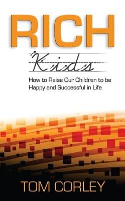 Rich Kids: How to Raise Our Children to Be Happy and Successful in Life foto
