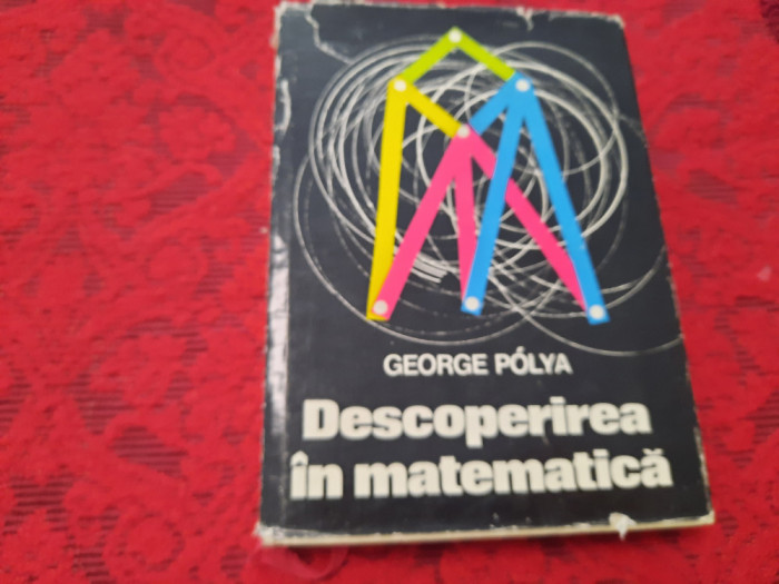 Descoperirea in matematica George Polya R7