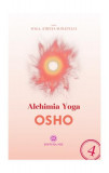 Alchimia Yoga - Paperback brosat - Osho - Mix