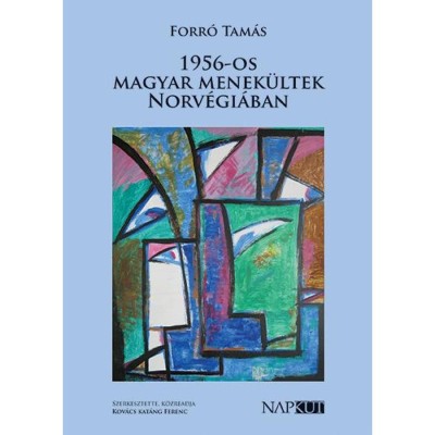 1956-os magyar menek&amp;uuml;ltek Norv&amp;eacute;gi&amp;aacute;ban - Forr&amp;oacute; Tam&amp;aacute;s foto