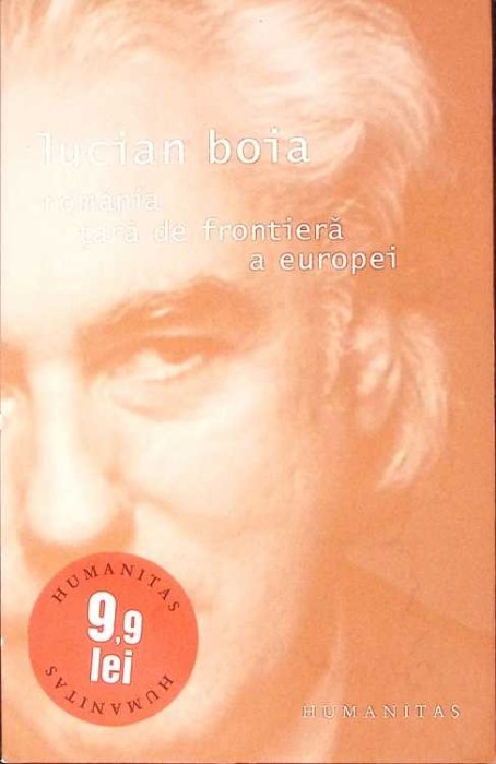 ROMANIA TARA DE FRONTIERA A EUROPEI-LUCIAN BOIA-274799