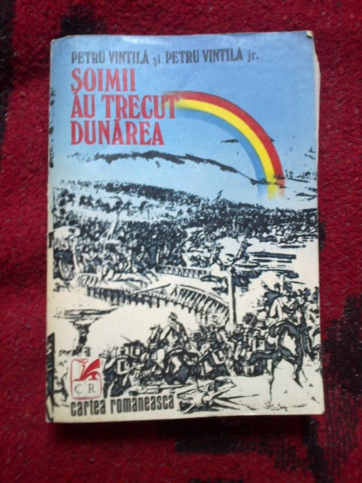 n6 Soimii au trecut Dunarea - Petru Vintila , Petru Vintila Jr