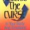 Reverse the Curse: In Your Body and Emotions