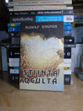 RUDOLF STEINER - STIINTA OCULTA , IASI , 1993 #