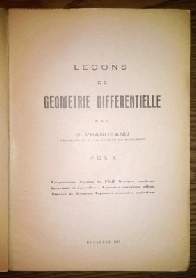 G. Vranceanu - Lecons de geometrie differentielle - Vol. I [1947] foto