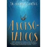 A kors&oacute;t&aacute;ncos - Ta-Nehisi Coates