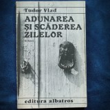 ADUNAREA SI SCADEREA ZILELOR - TUDOR VLAD