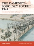 The Kamenets-Podolsky Pocket 1944: Encirclement of Hube's 1st Panzer Army