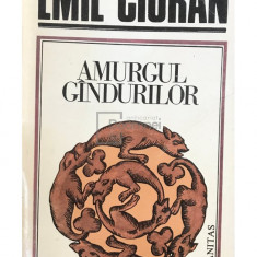 Emil Cioran - Amurgul gândurilor (editia 1991)