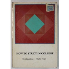HOW TO STUDY IN COLLEGE by WALTER PAUK , 1984