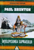 Intelepciunea Supraeului - Paul Brunton ,560010